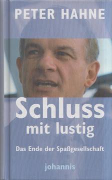 Peter Hahne - Schluss mit lustig! [antikvár]