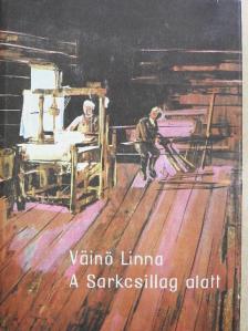 Väinö Linna - A Sarkcsillag alatt [antikvár]