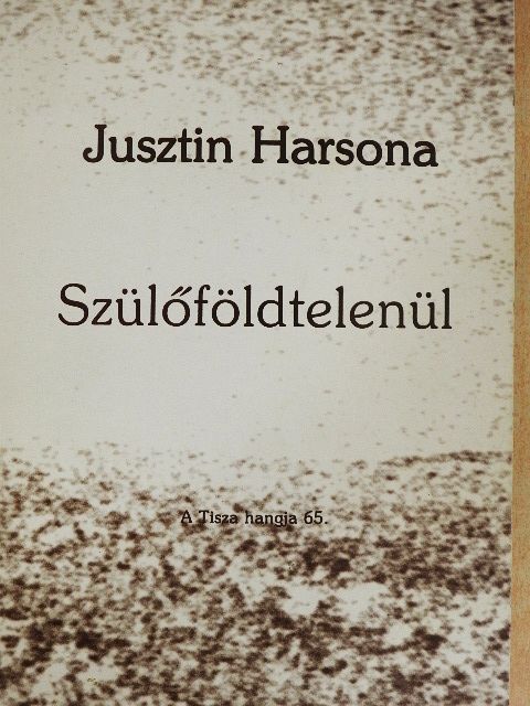Jusztin Harsona - Szülőföldtelenül [antikvár]