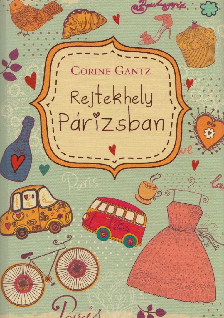 Corine Gantz - Rejtekhely Párizsban [antikvár]