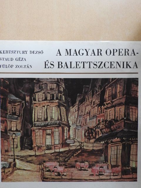 Fülöp Zoltán - A magyar opera- és balettszcenika [antikvár]