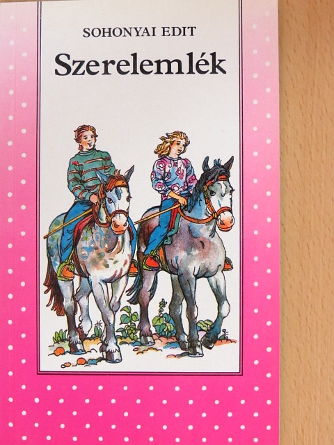 Sohonyai Edit - Szerelemlék [antikvár]