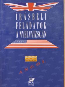 Dr. Fonyódi Jenő - Írásbeli feladatok a nyelvvizsgán - Angol [antikvár]