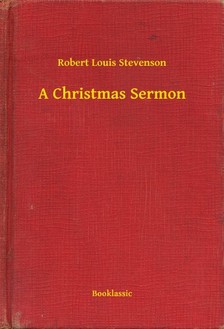 Robert Louis Stevenson - A Christmas Sermon [eKönyv: epub, mobi]