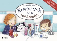Tisóczki Aliz - Kovácsék és a fogápolás  [eKönyv: epub, mobi]