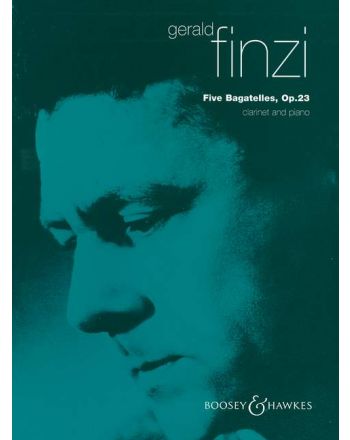 FINZI, GERALD - FIVE BAGATELLES, OP.23, CLARINET AND PIANO