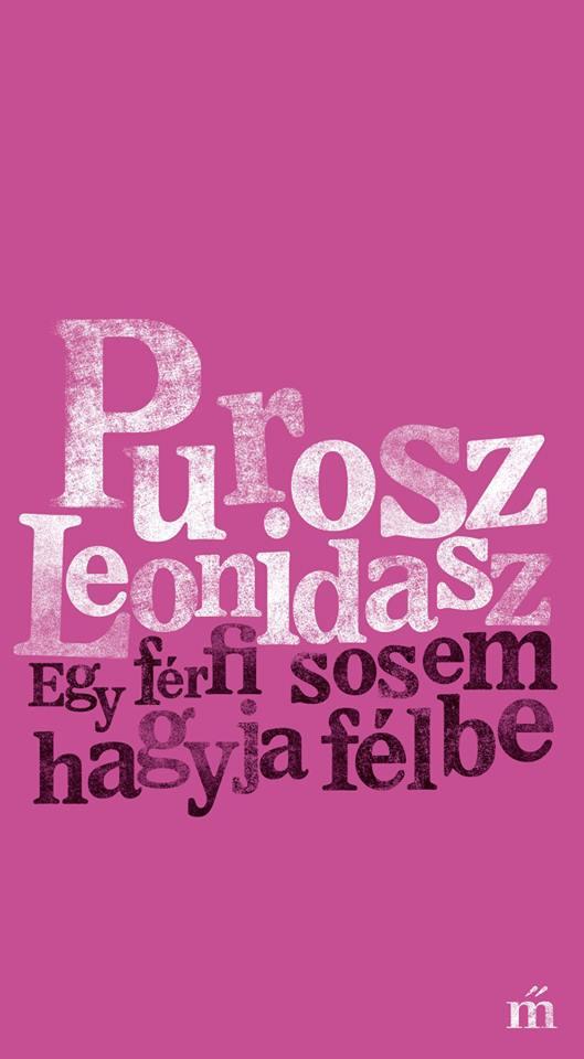 Purosz Leonidasz - Egy férfi sosem hagyja félbe