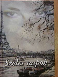 Magyari Mónika - Szeles napok [antikvár]