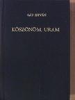 Gát István - Köszönöm, Uram [antikvár]