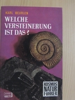 Karl Beurlen - Welche Versteinerung ist das? [antikvár]