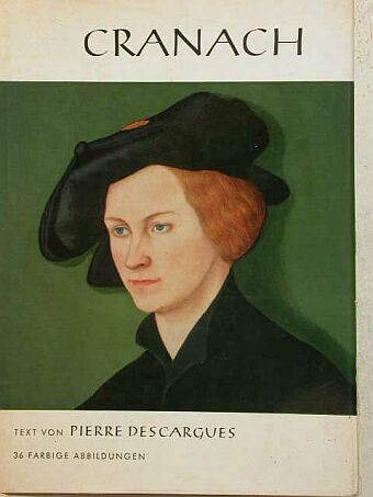 Pierre Descargues - Lucas Cranach der Ältere [antikvár]