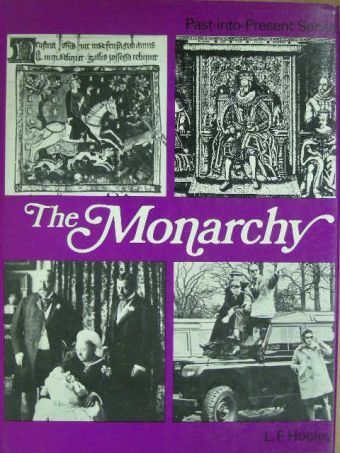 L. F. Hobley - The Monarchy [antikvár]