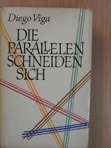 Diego Viga - Die Parallelen schneiden sich [antikvár]