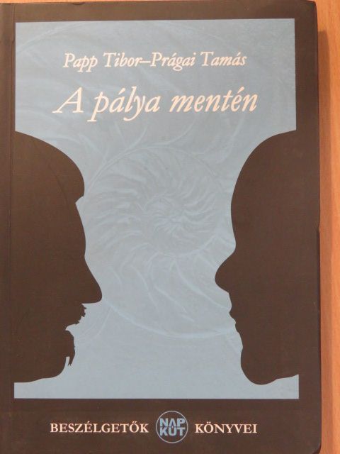 Papp Tibor - A pálya mentén (dedikált példány) [antikvár]