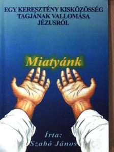 Szabó János - Miatyánk [antikvár]