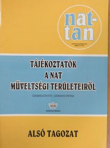 Dr. Szilágyi Imréné - Tájékoztatók a NAT műveltségi területeiről - Alsó tagozat [antikvár]