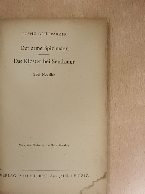 Franz Grillparzer - Der arme Spielmann/Das Kloster bei Sendomir [antikvár]