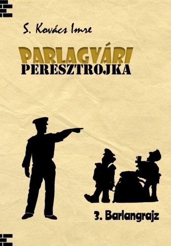 Imre S. Kovács - Parlagvári Peresztojka 3 - Barlangrajz [eKönyv: epub, mobi]