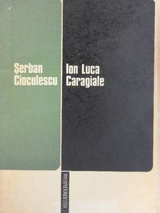 Serban Cioculescu - Ion Luca Caragiale [antikvár]