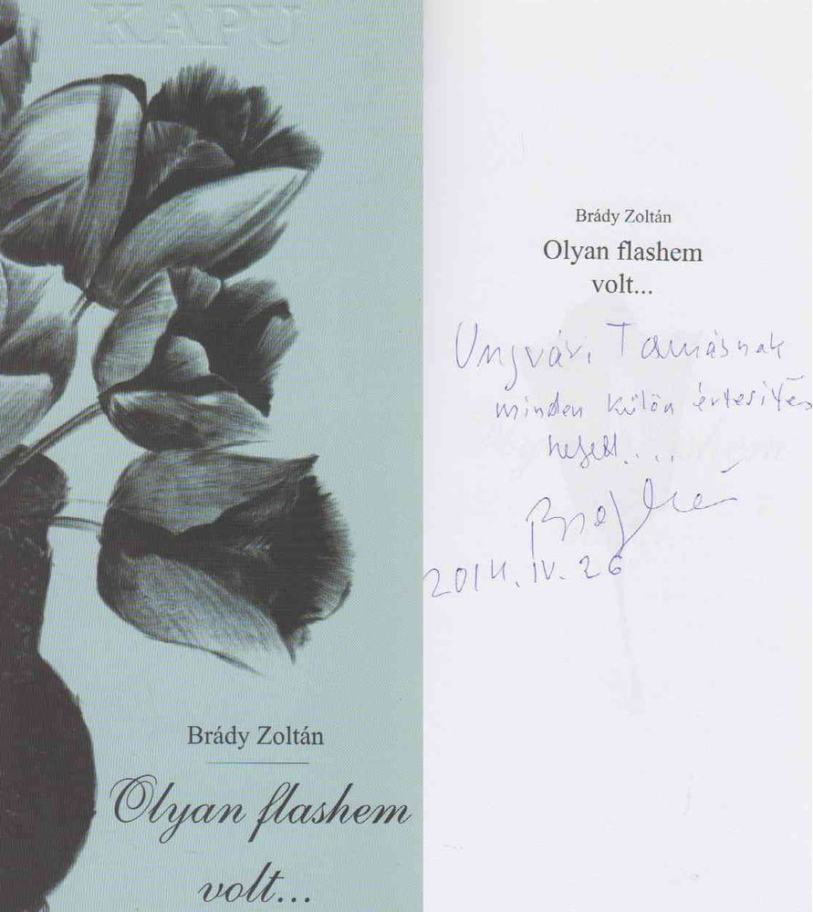 Brády Zoltán - Olyan flashem volt... (dedikált) [antikvár]