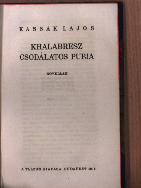 Kassák Lajos - Khalabresz csodálatos pupja [antikvár]