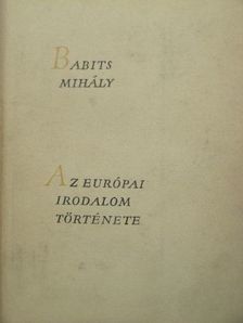 Babits Mihály - Az európai irodalom története [antikvár]