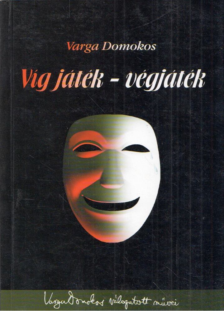 Varga Domokos - Víg játék - végjáték [antikvár]