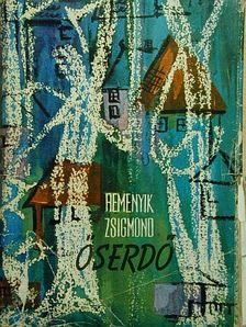 Remenyik Zsigmond - Őserdő/Vész és kaland [antikvár]