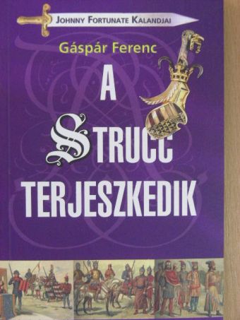 Gáspár Ferenc - A strucc terjeszkedik [antikvár]