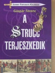Gáspár Ferenc - A strucc terjeszkedik [antikvár]