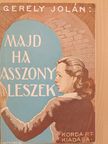 Gerely Jolán - Majd ha asszony leszek... [antikvár]