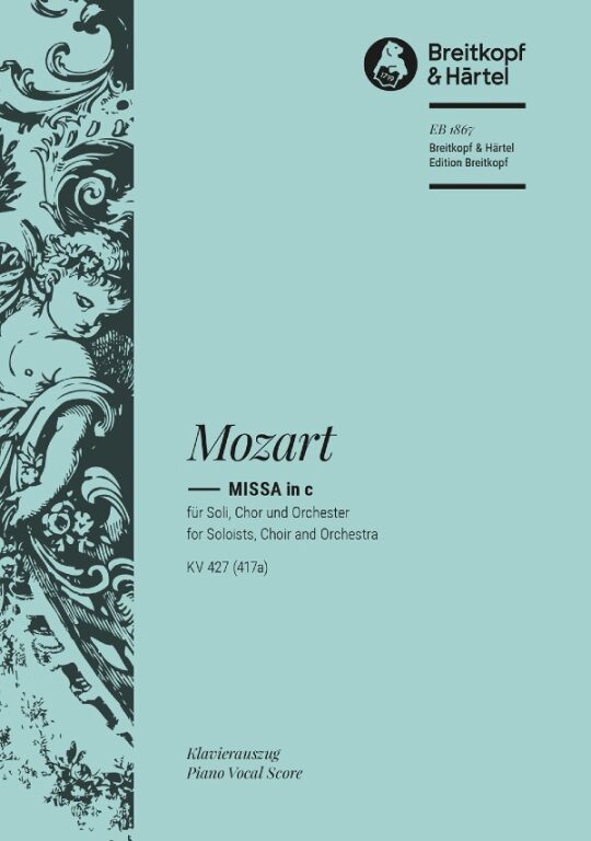MOZART, W,A, - MISSA IN c FÜR SOLI, CHOR, ORCHESTER UND ORGEL KV 427 (417a) KLAVIERAUSZUG (ALOIS SCHMITT)