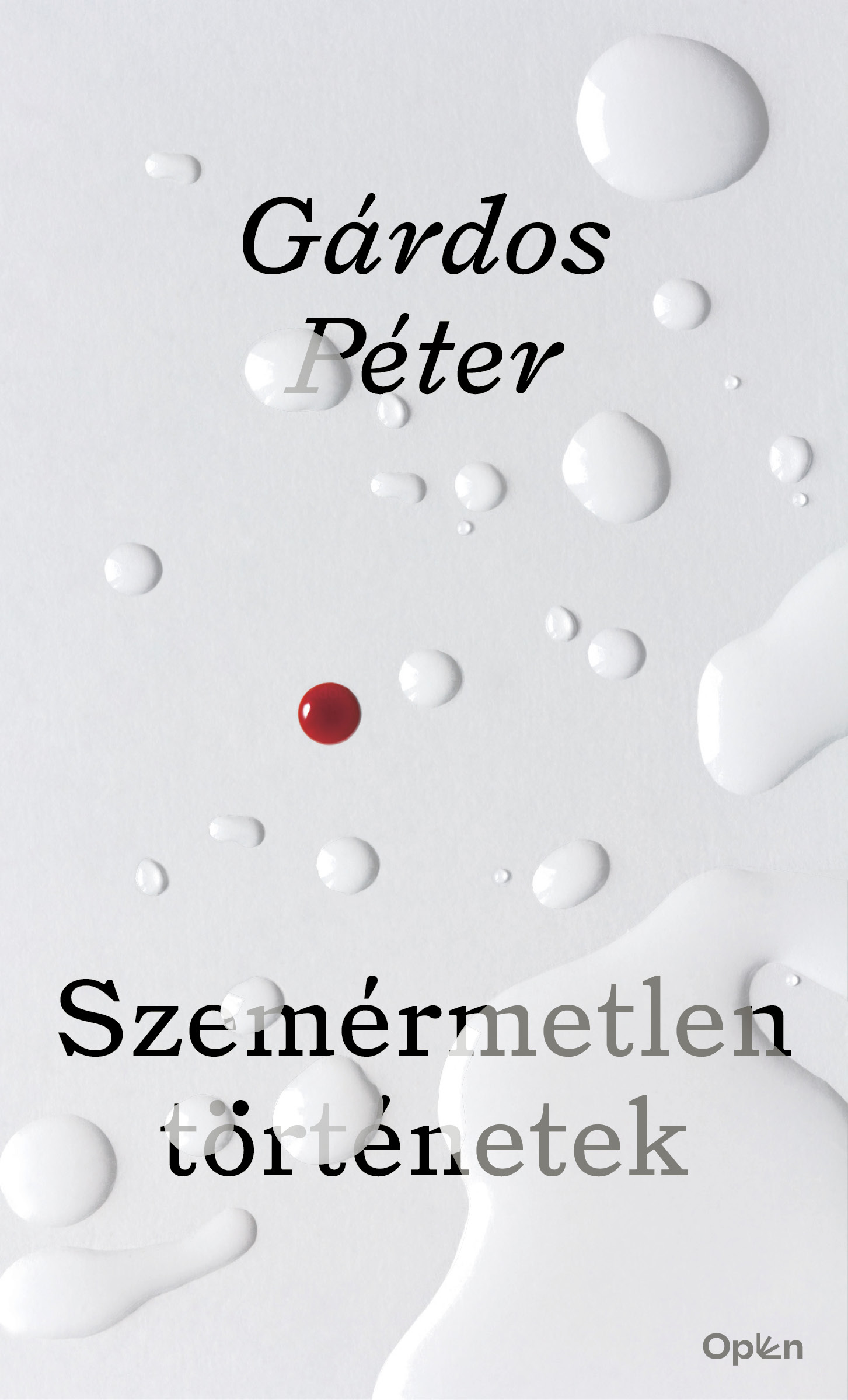 GÁRDOS PÉTER - Szemérmetlen történetek