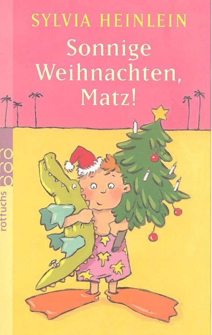 HEINLEIN, SYLVIA - Sonnige Weihnachten, Matz! [antikvár]