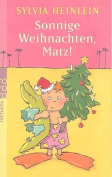 HEINLEIN, SYLVIA - Sonnige Weihnachten, Matz! [antikvár]