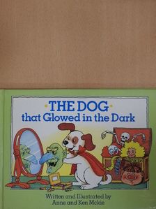 Anne McKie - The Dog that Glowed in the Dark [antikvár]