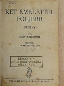 Mary R. Rinehart - Két emelettel följebb [antikvár]