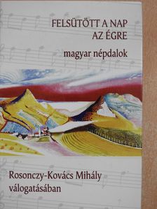 Agócs Gergely - Felsütött a nap az égre (dedikált példány) [antikvár]