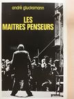 André Glucksmann - Les Maitres Penseurs [antikvár]