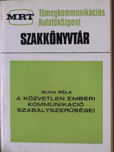 Dr. Buda Béla - A közvetlen emberi kommunikáció szabályszerűségei [antikvár]