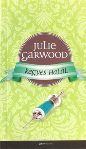 Julie Garwood - Kegyes halál [eKönyv: epub, mobi]