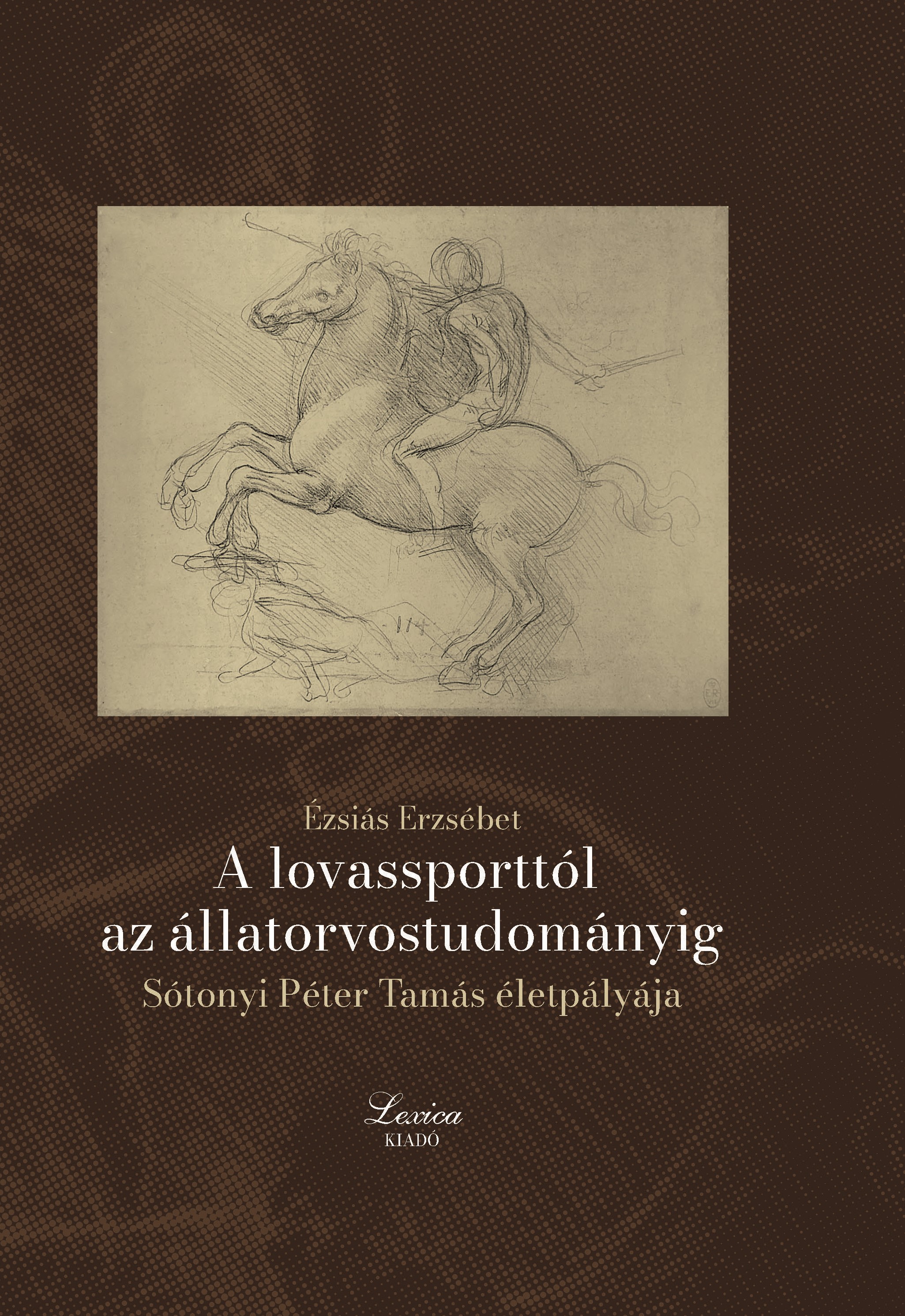 Ézsiás Erzsébet - A lovassporttól az állatorvostudományig