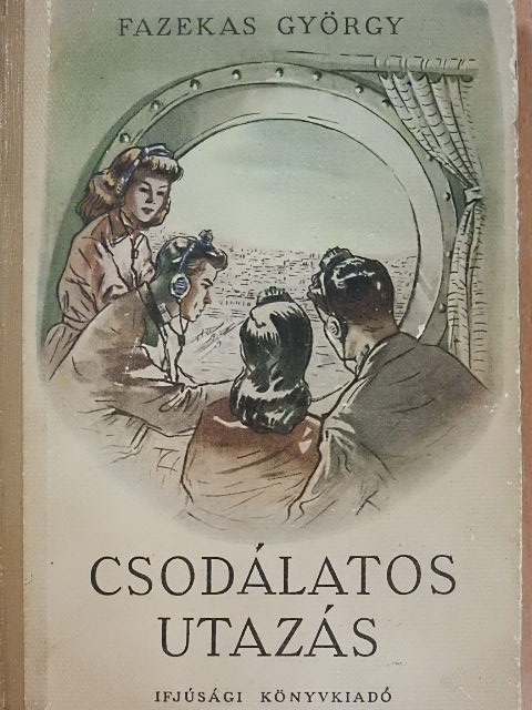 Fazekas György - Csodálatos utazás [antikvár]