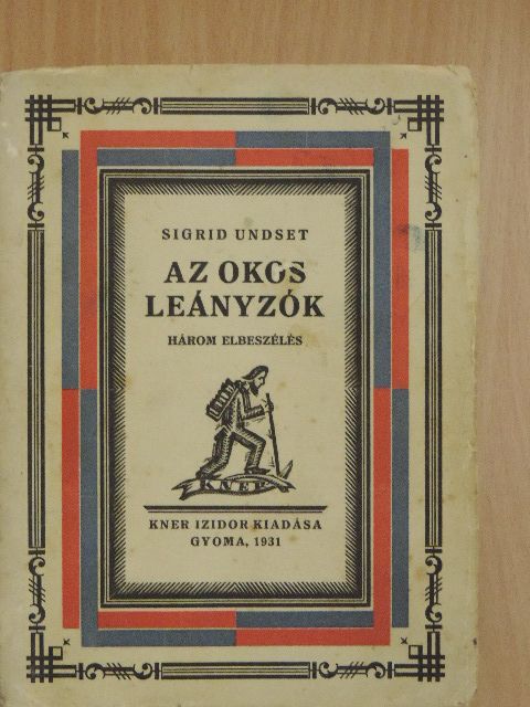 Sigrid Undset - Az okos leányzók [antikvár]