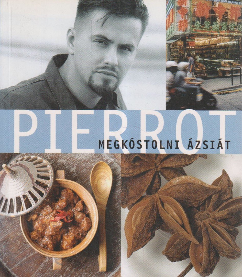 Pierrot - Megkóstolni Ázsiát [antikvár]