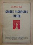 Rackham Holt - George Washington Carver [antikvár]