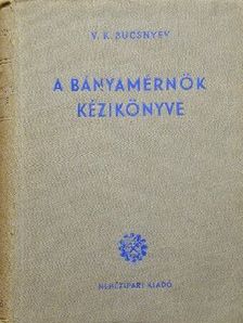A bányamérnök kézikönyve [antikvár]