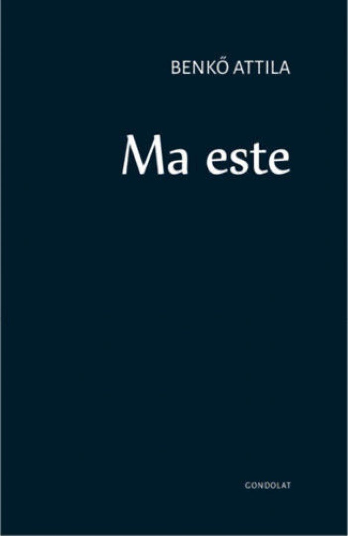 Benkő Attila - Ma este [antikvár]