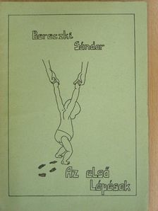 Bereczki Sándor - Az első lépések [antikvár]