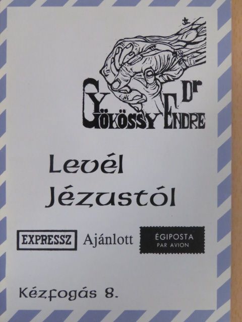 Dr. Gyökössy Endre - Levél Jézustól [antikvár]